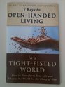 7 Keys to Open Handed Living Ina Tight Fisted World