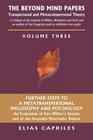 The Beyond Mind Papers Vol 3 Further Steps to a Metatranspersonal Philosophy and Psychology
