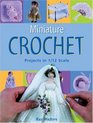 Miniature Crochet : Projects in 1/12 Scale