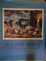 Roland Oudot l'Oeuvre Lithographique 19301958 Tome 1