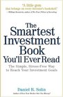 The Smartest Investment Book You'll Ever Read The Simple StressFree Way to Reach Your Investment Goals