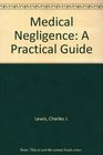Medical Negligence A Practical Guide