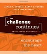 The Challenge Continues Participant Workbook Encourage the Heart