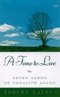 A Time to Live : Seven Tasks of Creative Aging