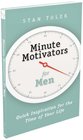 Minute Motivators for Men Quick Inspiration for the Time of Your Life