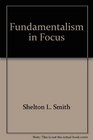 Fundamentalism in Focus