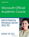 70411 Administering Windows Server 2012 R2