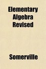Elementary Algebra Revised