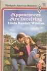 Appearances are Deceiving (Harlequin American Romance, No 293)