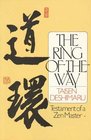 The Ring of the Way Testament of a Zen Master