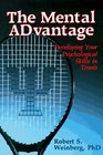 The Mental Advantage Developing Your Psychological Skills in Tennis