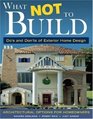 What Not To Build Do's and Don'ts of Exterior Home Design