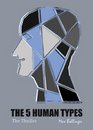 The 5 Human Types Vol 2 The The Thriller Why Some Have Ambition And Others Lack It