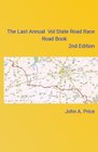 The Last Annual Vol State Road Race Road Book  2nd Edition A Vacation Without A Car