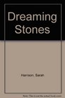 Dreaming Stones