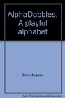 AlphaDabbles A playful alphabet