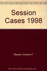 Session Cases 1998
