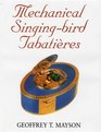 Mechanical SingingBird Tabatieres