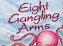 Eight Gangling Arms A Story About Multiplication