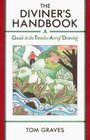 The Diviner's Handbook  A Guide to the Timeless Art of Dowsing