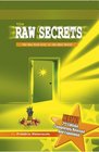 The Raw Secrets: the Raw Food Diet in the Real World, 2nd Edition