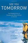 See You Tomorrow The Disappearance of Snowboarder Marco Siffredi on Everest