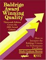 Baldridge Award Winning Quality 13th Edition Covers the 2004 Award Criteria How to Interpret the Baldrige Criteria for Performance Excellence