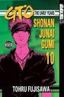 GTO The Early Years  Shonan Junai Gumi Volume 10