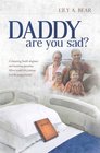Daddy Are You Sad