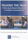 Talking the Talk Using Casebased Discussion in Medical Assessments