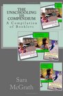 The Unschooling 101 Compendium A Compilation of Booklets