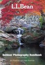 LL Bean Outdoor Photography Handbook Revised and Updated