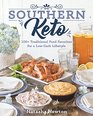 Southern Keto 100 Traditional Food Favorites for a LowCarb Lifestyle