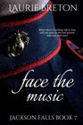 Face the Music Jackson Falls Book 7