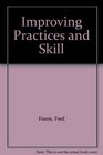 Improving Practices and Skill