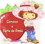 Conoce A Tarta De Fresa/ Meet the Strawberry Pie