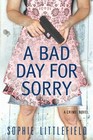 A Bad Day for Sorry (Stella Hardesty, Bk 1)