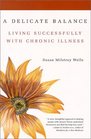 A Delicate Balance Living Successfully with Chronic Illness