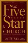 The Five Star Church Helping Your Church Provide the Highest Level of Service to God and His People