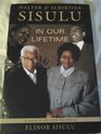 Walter and Albertina Sisulu In Our Lifetime