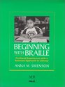 Beginning With Braille Firsthand Experiences With a Balanced Approach to Literacy