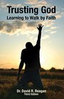Trusting God Learning to Walk by Faith