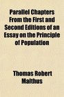 Parallel Chapters From the First and Second Editions of an Essay on the Principle of Population