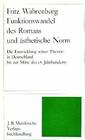 Funktionswandel des Romans und asthetische Norm Die Entwicklung seiner Theorie in Deutschland bis zur Mitte des 18 Jahrhunderts