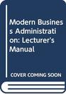 Modern Business Administration Lecturer's Manual