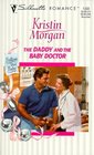 The Daddy and the Baby Doctor (Follow That Baby!, Bk 2) (Silhouette Romance, No 1333)