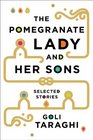 The Pomegranate Lady and Her Sons Selected Stories
