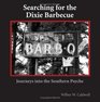 Searching for the Dixie Barbecue Journeys in the Southern Psyche