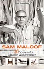 Sam Maloof 36 Views of a Master Woodworker