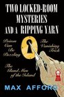 Two Locked Room Mysteries and a Ripping Yarn